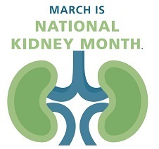 March is National Kidney Month 