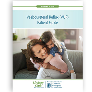 Vesicouretal Reflux (VUR) Patient Guide
